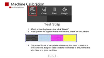 Test Strip 1 After the cleaning is complete click Detect (Page 37 / 61) 6090 UV Flatbed Printer Product Installation and Operation Instructions