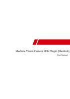 User Manual of Machine Vision Camera SDK Demo C Machine (Page 1 / 201) User Manual of MVC SDK Plugin (Sherlock)