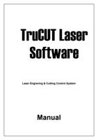 TruCUT Laser Software Laser Engraving & Cutting (Page 1 / 1) TruCUT Laser Software Manual (Draft)